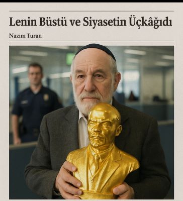 Lenin Büstü ve Siyasetin Üçkâğıdı