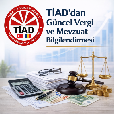 TİAD’dan güncel vergi ve mevzuatı bilgilendirmesi